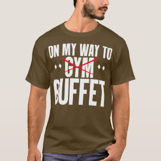 フィットネスおもしろいがビュッフェに向かう Tシャツ