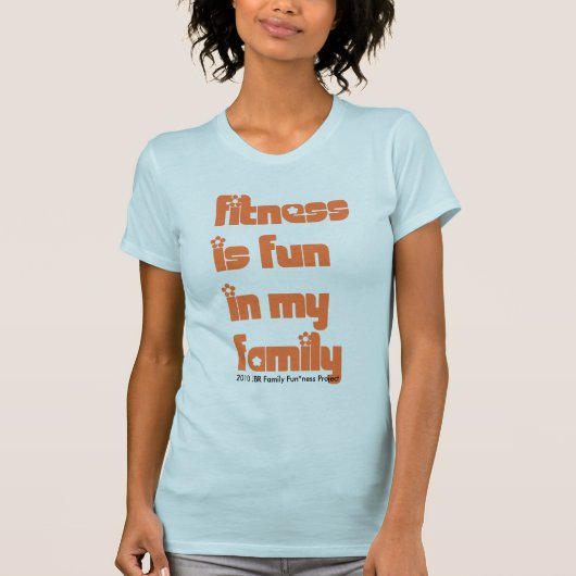 フィットネスは私の家族のおもしろいです Tシャツ (正面)