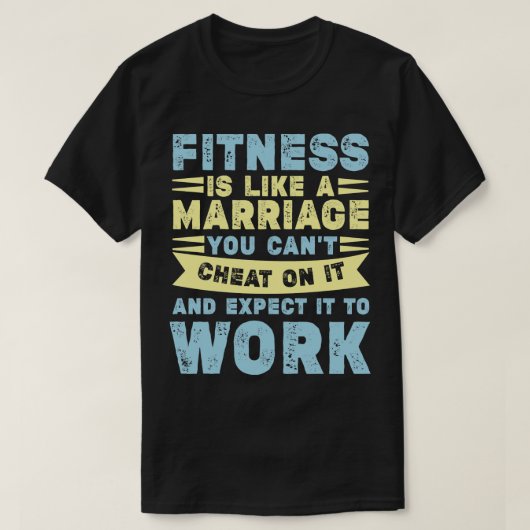 フィットネスは結婚おもしろいトレーニング引用文 Tシャツ (デザイン正面)