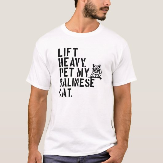 フィットネストレーニング- Lift Heavy Pet My Balinese Cat Tシャツ (正面)