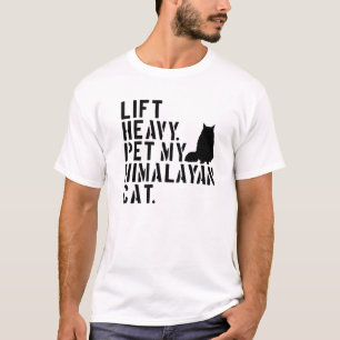 フィットネストレーニング- Lift Heavy Pet My Himalayan Cat Tシャツ