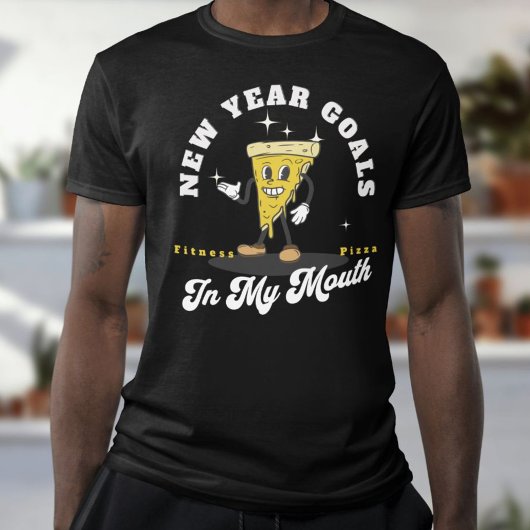フィットネスピザを口に入れて – 新年の決意 Tシャツ