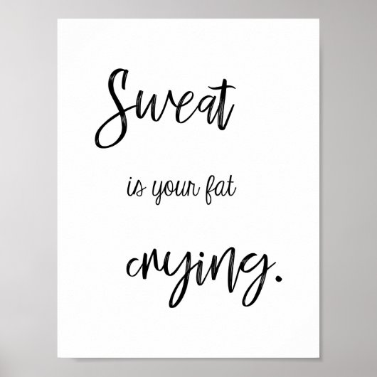 フィットネス引用文、汗はあなたの脂肪の泣き叫びおもしろい、ジム ポスター (正面)