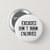 フィットネス引用文。燃えない言い訳 缶バッジ (正面&裏面)
