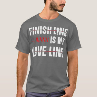 フィニッシュラインは私のラブラインランナーマラソンアパーレ Tシャツ