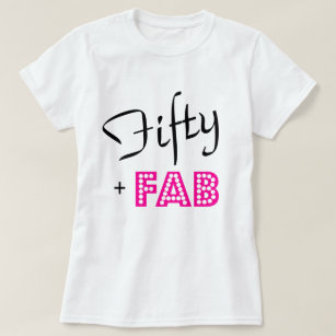フィフティ&FABファブラス50誕生日Tシャツ Tシャツ