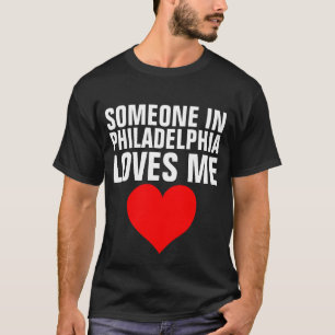 フィラデルヒィアの誰かは私をTシャツのギフト愛します Tシャツ