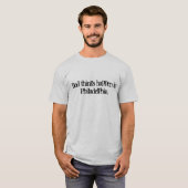 フィラデルフィアでは悪いことが起こる。 Tシャツ (正面フル)