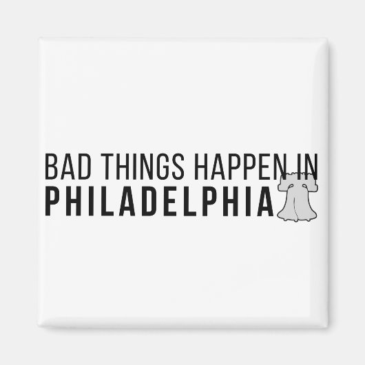 フィラデルフィアで悪いことが起こる：リバティ・ベル マグネット (正面)