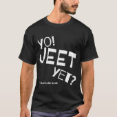 フィラデルフィアのスラングYo Jeetはまだフィリーのためにあなた Tシャツ (正面)