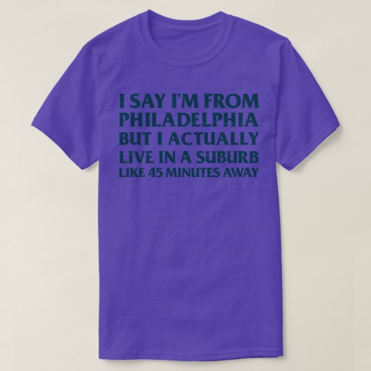 フィラデルフィア出身と言うけど、実際に住んでいる Tシャツ (デザイン正面)
