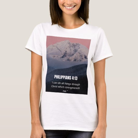 フィリピの人への手紙 4:13 KJV 聖書の詩 山と森 Tシャツ (正面)