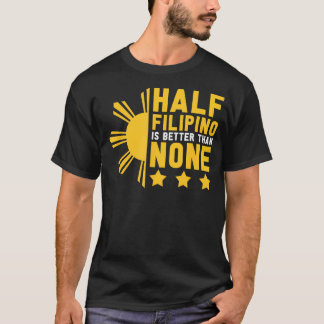 フィリピン人ハーフフィリピーノはフィルより良おもしろいい Tシャツ