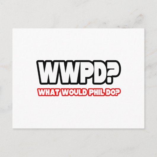 フィルは何をする？(WWPD?) ポストカード (正面)