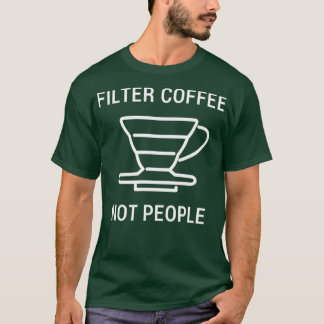 フィルターコーヒーNot People Barista男性女性Tシャツ Tシャツ