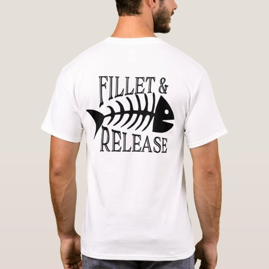 フィレットとリリースおもしろい魚釣りTシャツ Tシャツ (裏面)