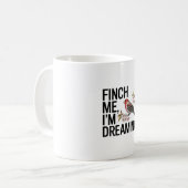 フィンチ・ミー、ドリーミング コーヒーマグカップ (正面左)