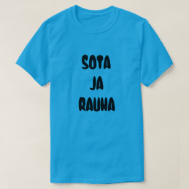 フィンランドの戦争と平和の言葉： Sota ja rauh Tシャツ