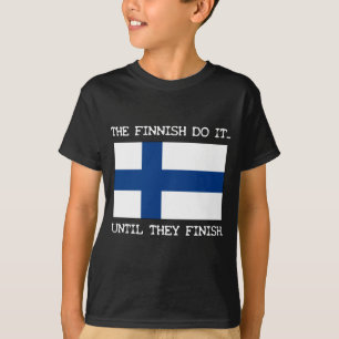 フィンランドはしますそれを… それらが終わるまで Tシャツ