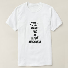 フィンランド語で仕事を得て音楽Tシャツを作る Tシャツ