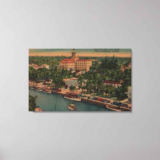 フィートローダーデール,フロリダ州 – ニューリバー&コートのビュー キャンバスプリント (正面)