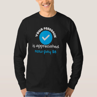 フィードバックをお待ちしております 8ドルお支払いください 8 2 Tシャツ