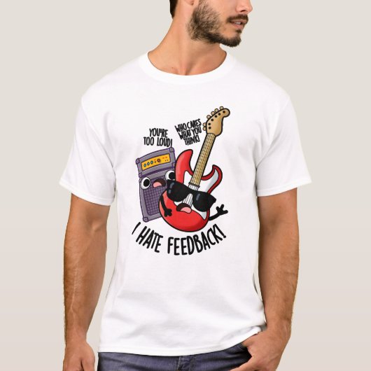 フィードバック嫌い 面白いギターダジャレ Tシャツ (正面)