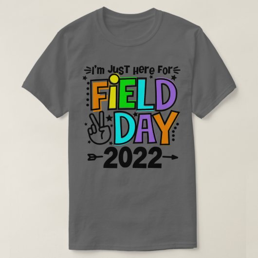 フィールドデー2022フィールドデーTおもしろいのためにここにいる Tシャツ (デザイン正面)