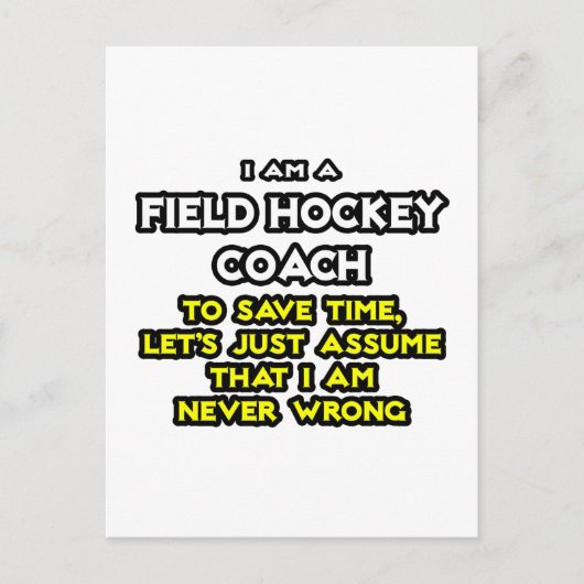 フィールドホッケーコーチ…私が間違っていないと思う ポストカード (正面)