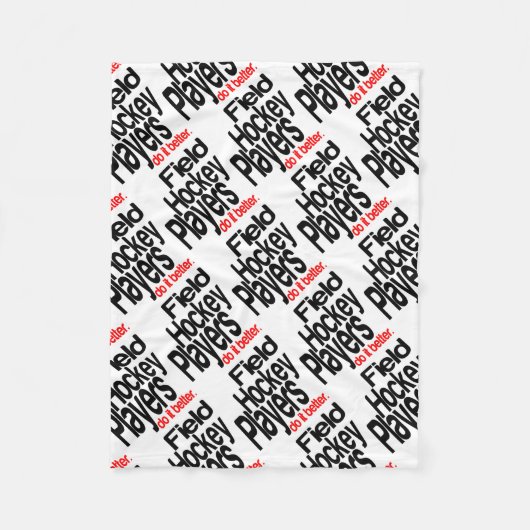 フィールドホッケー選手の方が良い フリースブランケット (正面)