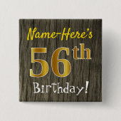 フェイクな木、フェイクな金ゴールドの第56誕生日 + 名前をカスタムする 缶バッジ (正面)