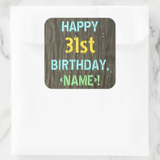 フェイク木、色彩の鮮やか文字の外観、31誕生日+名前 スクエアシール (バッグ)
