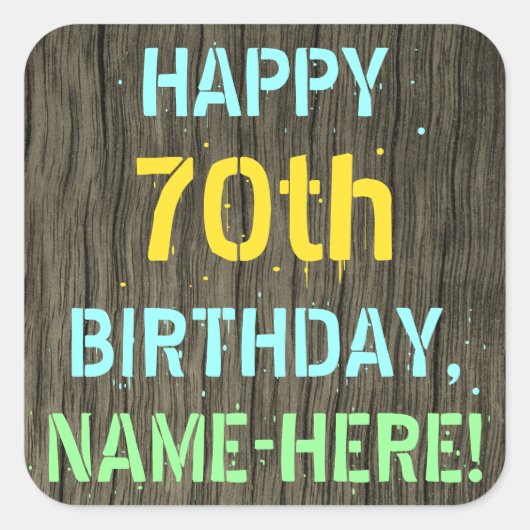 フェイク木、色彩の鮮やか文字の外観、70誕生日+名前 スクエアシール (正面)