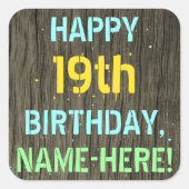 フェイク木、色彩の鮮やか文字ルック、19誕生日+名前 スクエアシール (正面)