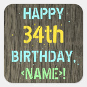 フェイク木、色彩の鮮やか文字ルック、34誕生日+名前 スクエアシール (正面)