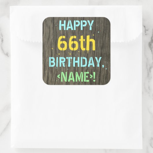 フェイク木、色彩の鮮やか文字ルック、66誕生日+名前 スクエアシール (バッグ)
