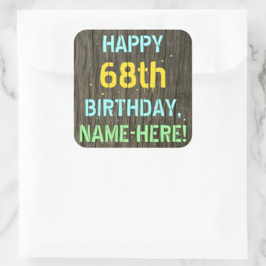 フェイク木、色彩の鮮やか文字ルック、68誕生日+名前 スクエアシール (バッグ)