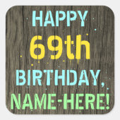 フェイク木、色彩の鮮やか文字ルック、69誕生日+名前 スクエアシール (正面)