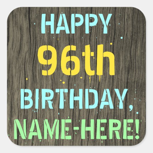 フェイク木、色彩の鮮やか文字ルック、96誕生日+名前 スクエアシール (正面)