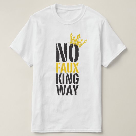 フェイク王など認めない Tシャツ (デザイン正面)