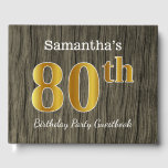 フェイク素朴金ゴールド80th Birthday Party;名前をカスタムする ゲストブック<br><div class="desc">このゲストブックデザインは、金ゴールドのような外観を持つ序数「80th」をフェイク特徴としている。また、名前をカスタムするを備え、素朴な木の背景にフェイク見える。それは誰かの80歳の誕生日のパーティー祝で使用することができる。[～Z0000053]</div>