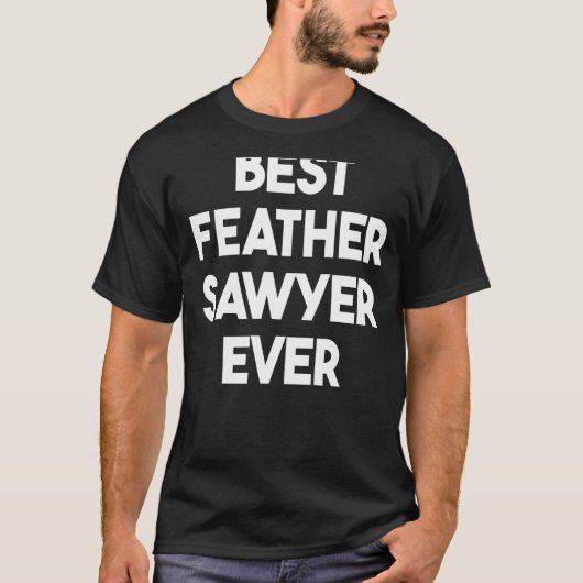 フェザー最高のソーヤエバー Tシャツ (正面)