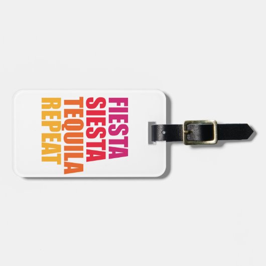 フェスタ、昼寝、テキーラのバチェロレッテの休暇 ラゲッジタグ (正面横)