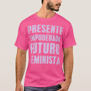 フェミスペインのニズム引用文力あり現在のフェミニスト Tシャツ