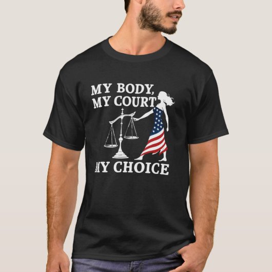 フェミニストの力 ― 私の体は私の裁判所 Tシャツ (正面)