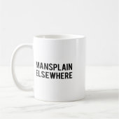 フェミニストS - Mansplain Elsewhere - ガールパワーのTシャツ コーヒーマグカップ (左)