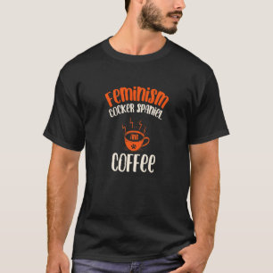フェミニズムのコッカースパニエル犬とコーヒードッグフェミニストP Tシャツ