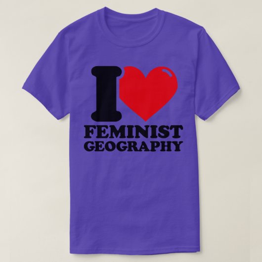 フェミニズムの地理が大好き Tシャツ (デザイン正面)