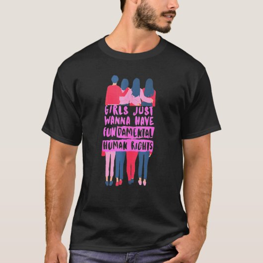 フェミニズムの女の子はただ基本的権利を持ちたいと思う Tシャツ (正面)