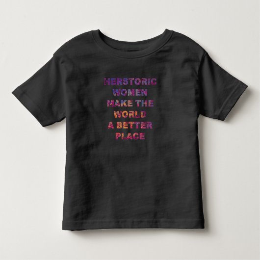 フェミニズムの女流物語の女性が世界を良くする トドラーTシャツ (正面)